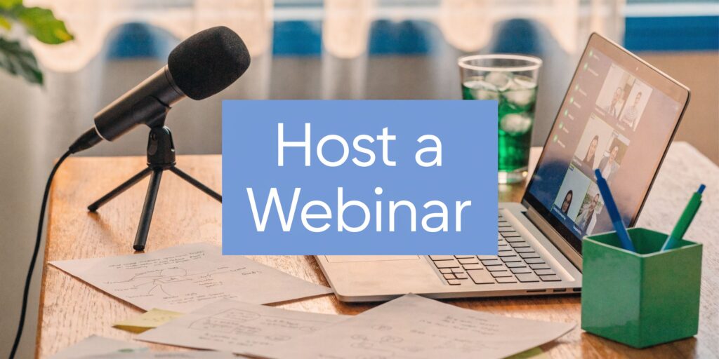 Hosting a Webinar: The Complete Step-by-Step Guide